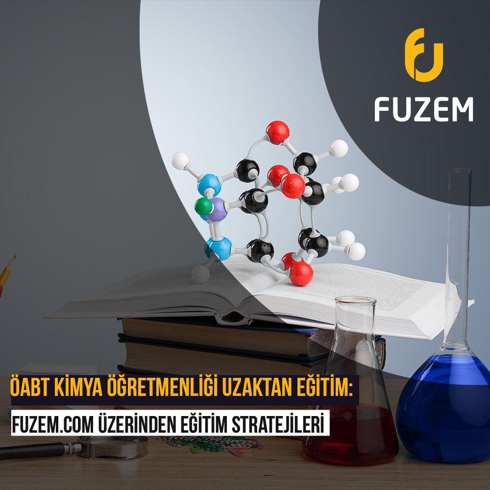 ÖABT Kimya Öğretmenliği Uzaktan Eğitim: Fuzem.com Üzerinden Eğitim Stratejiler